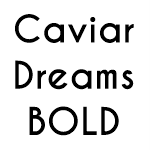 Caviar Dreams Bold