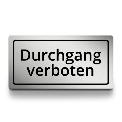 Durchgang verboten Schild, selbstklebend, wetterfest und UV-beständig, Hinweisschild, Warnschild