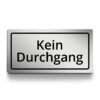Kein Durchgang Schild quadratisch wetterfest