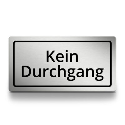 Kein Durchgang Schild, selbstklebend, wetterfest und UV-beständig, als Hinweisschild, Warnschild