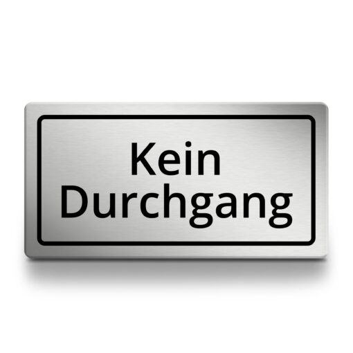 Kein Durchgang Schild, selbstklebend, wetterfest und UV-beständig, als Hinweisschild, Warnschild